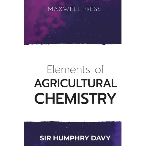 Elements of Agricultural Chemistry