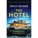 The Hotel: A totally addictive and gripping psychological thriller with a killer twist