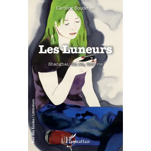 Les Luneurs: Shanghai, un an, une vie