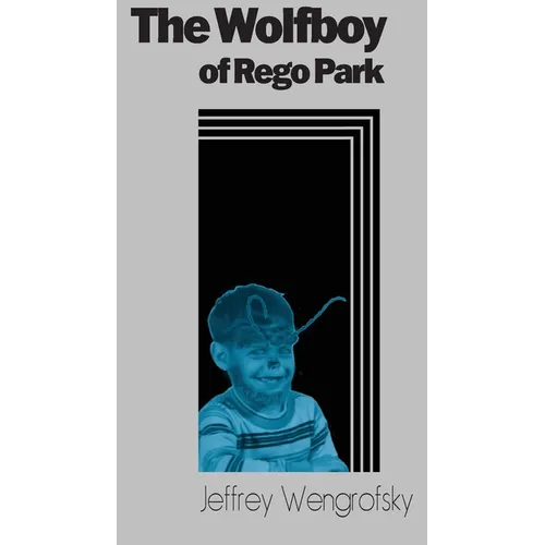 The Wolfboy of Rego Park