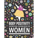 Body Positivity Inspirational coloring book for women: Motivational Quotes and Daily Affirmations for fat Girls