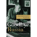 Goodbye Russia: Rachmaninoff in Exile