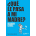¿Qué Le Pasa a Mi Madre?: Una Guía Estratégica Para Cuidadores de Personas Con Demencia
