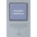 Practical Upholstery - Detailed Instructions for Chairs of All Kinds, Suites, Settees, Divan Beds, Etc - Also Materials, Tools, Frames, Covers, Spring