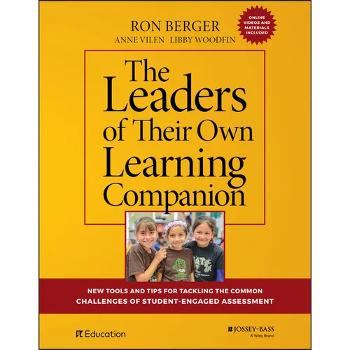 The Leaders of Their Own Learning Companion: New Tools and Tips for Tackling the Common Challenges of Student-Engaged Assessment