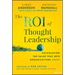The Roi of Thought Leadership: Calculating the Value That Sets Organizations Apart