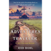 The Adventures of a Traveler: To the Cross and Beyond...