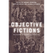 Objective Fictions: Philosophy, Psychoanalysis, Marxism
