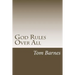 God Rules Over All: Getting A Handle On God's Sovereignty
