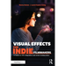 Visual Effects for Indie Filmmakers: A Guide to VFX Integration and Artist Collaboration