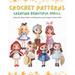 Crochet Patterns: Creating Beautiful Dolls: A Step-by-Step Guide to Crafting Cute and Unique Crochet Dolls.