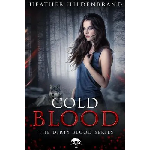 Cold Blood: Book 2 in the Dirty Blood series