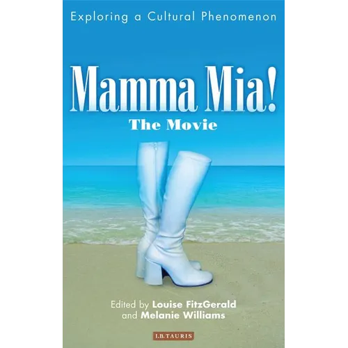 Mamma Mia! The Movie: Exploring a Cultural Phenomenon