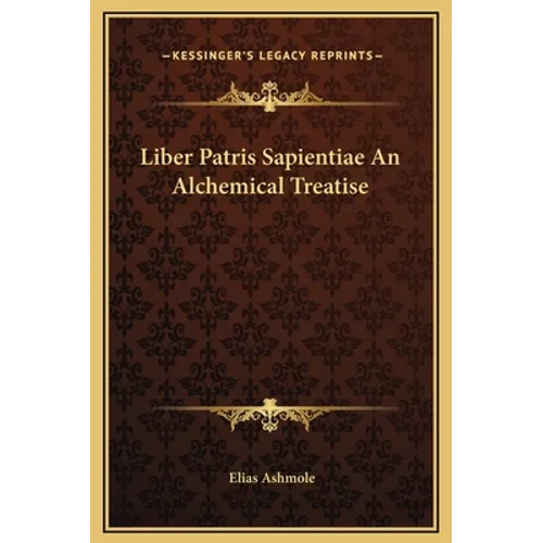 Liber Patris Sapientiae An Alchemical Treatise