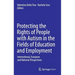 Protecting the Rights of People with Autism in the Fields of Education and Employment: International, European and National Perspectives