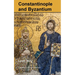 Constantinople and Byzantium
