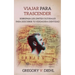 Viajar Para Trascender: Sobrepasa los Limites Culturales para Descubrir tu Verdadera Identidad