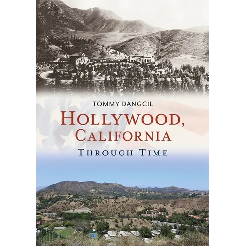 Hollywood, California, Through Time