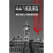 44 Hours