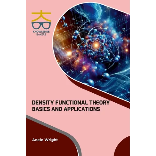 Density Functional Theory: Basics and Applications