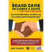The Board Game Designer's Guide to Getting Published: How to Find the Right Publisher, Know What to Look for in a Contract, and Get Your Board Game Si