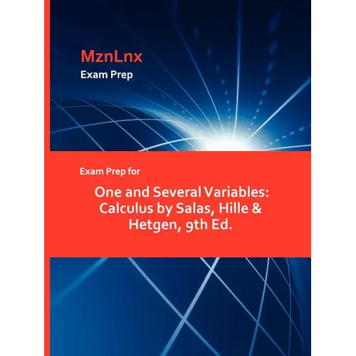 Exam Prep for One and Several Variables: Calculus by Salas, Hille & Hetgen, 9th Ed.