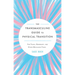 The Transmasculine Guide to Physical Transition: For Trans, Nonbinary, and Other Masculine Folks