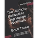 The Ultimate Bullworker Rep Range Workouts Book Three: The Best Isotonic Exercises to build muscle, increase strength, power and sculpt the best body
