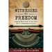 Witnesses to Freedom: A Day by Day Account of the Irish War of Independence in Cork