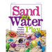 Sand and Water Play: Simple, Creative Activities for Young Children