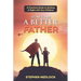 How to Be a Better Father: A Practical Guide to Getting It Right with Your Children