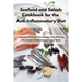 Seafood and Salads Cookbook for the Anti-Inflammatory Diet: Fantastic and Easy Fish Recipes That Will Help You Reduce Inflammation in Your Body