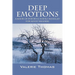 Deep Emotions: A Book of Poetry & Subtle Messages for Adult Readers