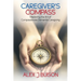 Caregiver's Compass: Mastering the Art of Compassionate Dementia Caregiving