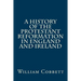 A History of the Protestant Reformation in England and Ireland