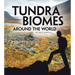 Tundra Biomes Around the World