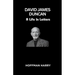 David James Duncan: A Life In Letters