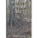 Bigfoot Found Me