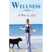 Wellness: A Way of Life