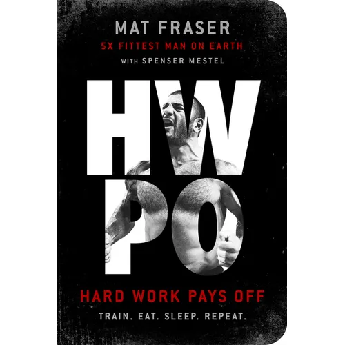 Hwpo: Hard Work Pays Off: A Strength Training Book