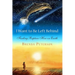 I Want to Be Left Behind: Finding Rapture Here on Earth