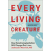 Every Living Creature: How Xenotransplantation Will Change Our Lives