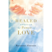 Healed through the Power of Love