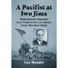 A Pacifist at Iwo Jima: Rabbi Roland Gittelsohn from Pulpit to the U.S. Marine Corps' Bloodiest Battle