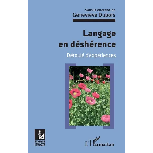 Langage en déshérence: Déroulé d'expériences
