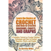 Learn the Basics of Crochet and How to Crochet Diagrams, Charts, and Graphs: A Complete Tutorial on Crochet Stitches, Techniques and How to Crochet Di