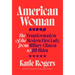 American Woman: The Transformation of the Modern First Lady, from Hillary Clinton to Jill Biden