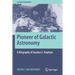 Pioneer of Galactic Astronomy: A Biography of Jacobus C. Kapteyn