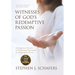 Witnesses of God's Redemptive Passion: An Imaginative Narration of Old Testament Relationships Foreshadowing the Messiah