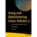 Using and Administering Linux: Volume 3: Zero to Sysadmin: Network Services